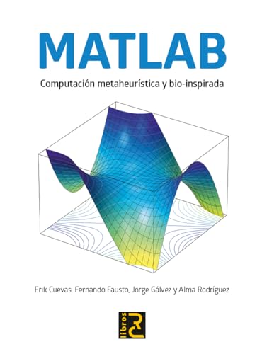 Beispielbild fr Libro T cnico Matlab Computaci n Metaheur s Y Bio-inspirada zum Verkauf von Libros del Mundo