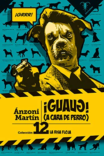 Imagen de archivo de GUAUG!: A cara de perro (La Risa Floja, Band 12) a la venta por medimops