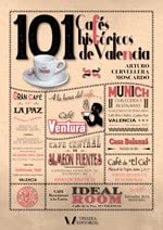 Imagen de archivo de _ 101 cafes historicos de valencia Ed. 2021 a la venta por LibreriaElcosteo