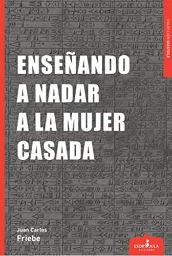 Imagen de archivo de ENSEANDO A NADAR A LA MUJER CASADA. a la venta por KALAMO LIBROS, S.L.