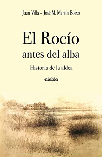 Stock image for EL ROC?O ANTES DEL ALBA. HISTORIA DE LA ALDEA for sale by AG Library