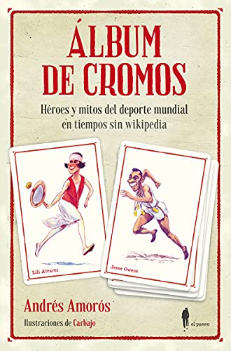 Beispielbild fr LBUM DE CROMOS: HROES Y MITOS DEL DEPORTE MUNDIAL EN TIEMPOS SIN WIKIPEDIA zum Verkauf von KALAMO LIBROS, S.L.