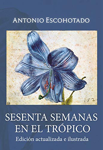 Stock image for SESENTA SEMANAS EN EL TRPICO for sale by KALAMO LIBROS, S.L.