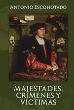 Stock image for MAJESTADES, CRMENES Y VICTIMAS for sale by KALAMO LIBROS, S.L.