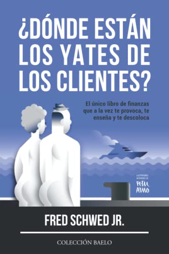 Stock image for Dnde estn los yates de los clientes? for sale by Agapea Libros