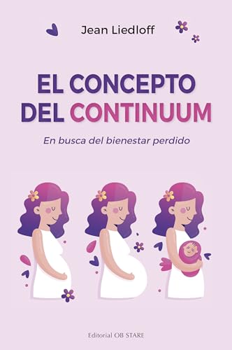 Imagen de archivo de El concepto del continuum: En busca del bienestar perdido (Spanish Edition) a la venta por Irish Booksellers