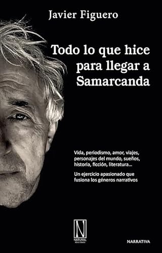 Beispielbild fr TODO LO QUE HICE PARA LLEGAR A SAMARCANDA zum Verkauf von Librerias Prometeo y Proteo