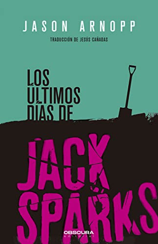 Stock image for _ los ultimos dias de jack sparks Ed. 2020 for sale by LibreriaElcosteo