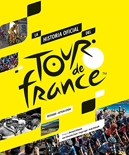 Imagen de archivo de LA HISTORIA OFICIAL DEL TOUR DE FRANCIA a la venta por KALAMO LIBROS, S.L.