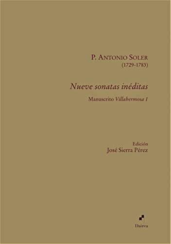 Stock image for NUEVE SONATAS INDITAS. MANUSCRITO VILLAHERMOSA I for sale by KALAMO LIBROS, S.L.