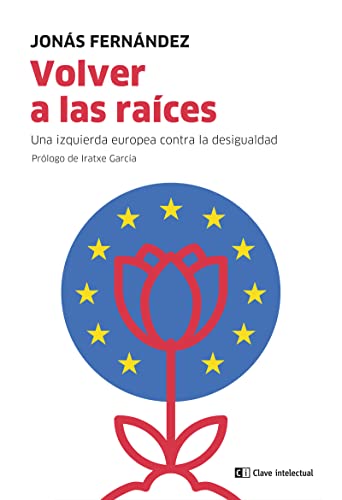 Imagen de archivo de Volver a las races: Una izquierda europea contra la desigualdad (Mayor) a la venta por medimops