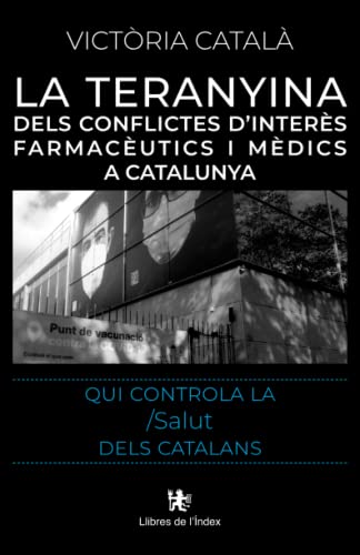 9788412341423: La teranyina: dels conflictes d'inters farmacutics i mdics a Catalunya: 0 (Fora de collecci)