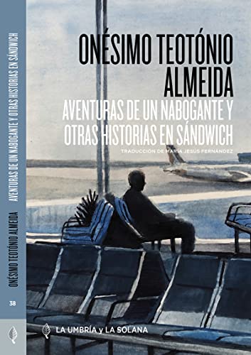 Imagen de archivo de AVENTURAS DE UN NABOGANTE Y OTRAS HISTORIAS EN SNDWICH a la venta por KALAMO LIBROS, S.L.