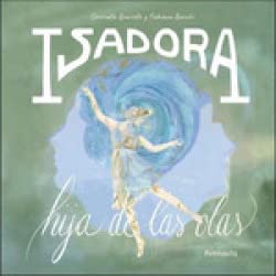 Imagen de archivo de ISADORA HIJA DE LAS OLAS. a la venta por KALAMO LIBROS, S.L.