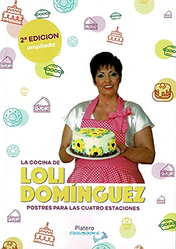 

La Cocina de Loli Domínguez: Postres Para Las Cuatro Estaciones