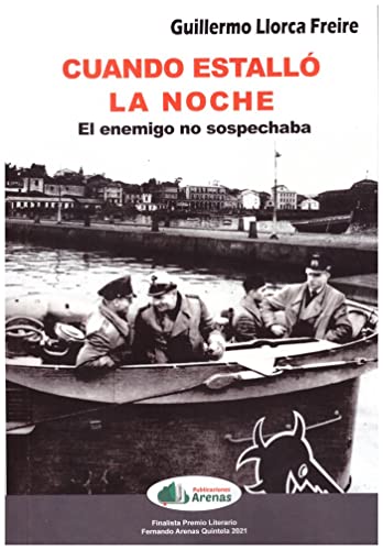 Beispielbild fr CUANDO ESTALLO LA NOCHE. EL ENEMIGO NO SOSPECHABA zum Verkauf von AG Library