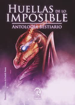 9788412370973: Huellas de lo imposible: Antologa Bestiario