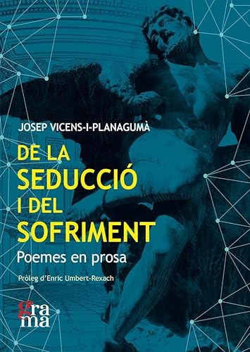 Beispielbild fr De la seducci i del sofriment: Poemes en prosa (Grama) zum Verkauf von medimops