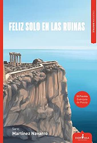 Imagen de archivo de FELIZ SOLO EN LAS RUINAS. a la venta por KALAMO LIBROS, S.L.