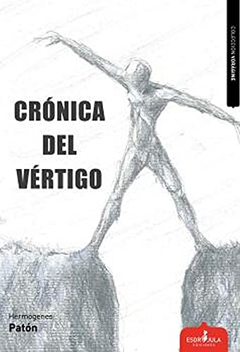 Imagen de archivo de CRNICA DEL VRTIGO. a la venta por KALAMO LIBROS, S.L.