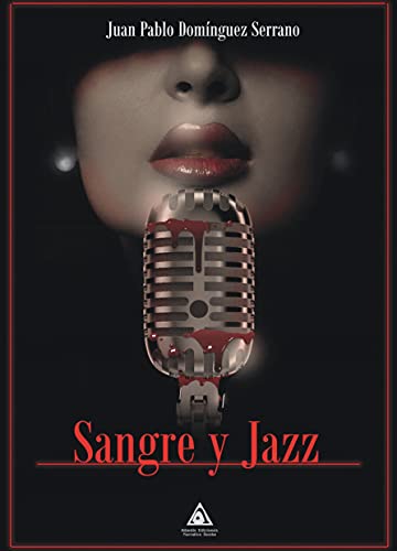 Imagen de archivo de SANGRE Y JAZZ. a la venta por KALAMO LIBROS, S.L.