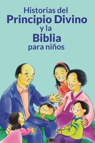 Stock image for Historias del Principio Divino y la Biblia para ni?os for sale by PBShop.store US