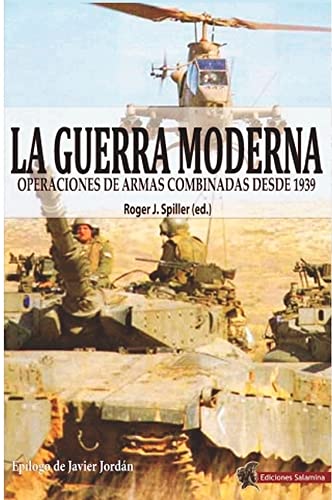 Imagen de archivo de LA GUERRA MODERNA. OPERACIONES DE ARMAS COMBINADAS DESDE 1939 a la venta por KALAMO LIBROS, S.L.