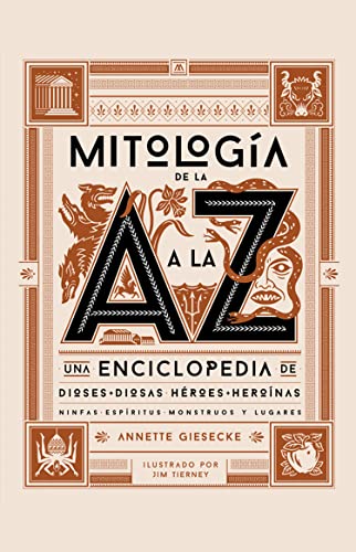 Stock image for Mitologa de la A a la Z: Una enciclopedia de dioses y diosas, hroes y heronas, ninfas, espritus, monstruos y lugares for sale by medimops