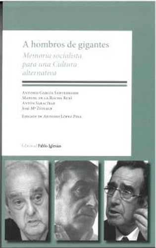 Beispielbild fr A hombros de gigantes: Memoria socialista para una Cultura alternativa zum Verkauf von AG Library