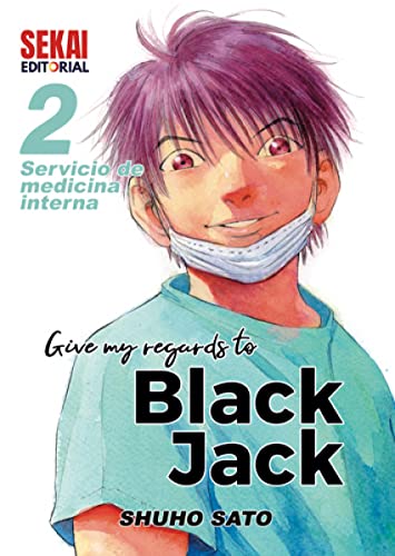 Beispielbild fr GIVE MY REGARDS TO BLACK JACK 02. SERVICIO DE MEDICINA INTERNA. zum Verkauf von KALAMO LIBROS, S.L.