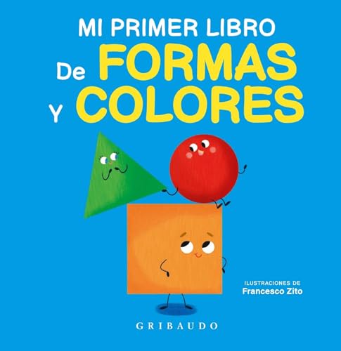 Stock image for Mi primer libro de formas y colores/ My First Book of Shapes and Colors -Language: spanish for sale by GreatBookPrices