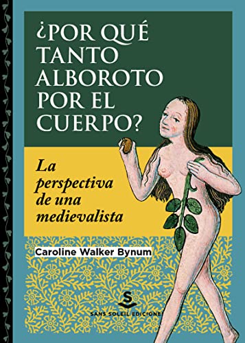 Imagen de archivo de POR QU TANTO ALBOROTO POR EL CUERPO? LA PERSPECTIVA DE UNA MEDIAVALISTA a la venta por KALAMO LIBROS, S.L.