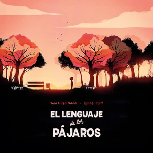 Imagen de archivo de El lenguaje de los pjaros/ The Language of the Birds -Language: Spanish a la venta por GreatBookPrices