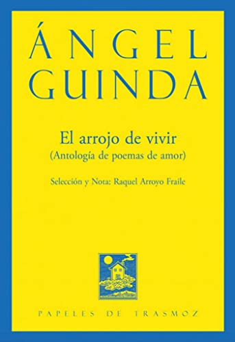 Stock image for El arrojo de vivir: Antologa de poemas de amor for sale by AG Library