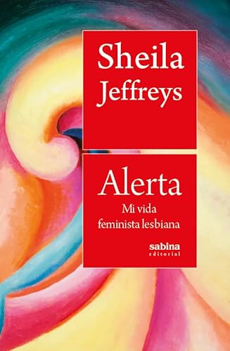 Imagen de archivo de ALERTA. MI VIDA FEMINISTA LESBIANA a la venta por KALAMO LIBROS, S.L.