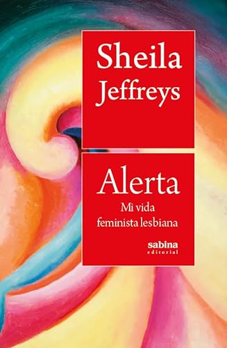 Stock image for ALERTA. MI VIDA FEMINISTA LESBIANA for sale by KALAMO LIBROS, S.L.