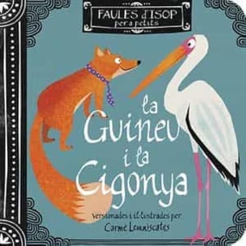 Stock image for LA GUINEU I LA CIGONYA for sale by Antrtica