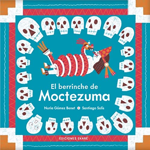 Imagen de archivo de El berrinche de Moctezuma (Spanish Edition) a la venta por GF Books, Inc.