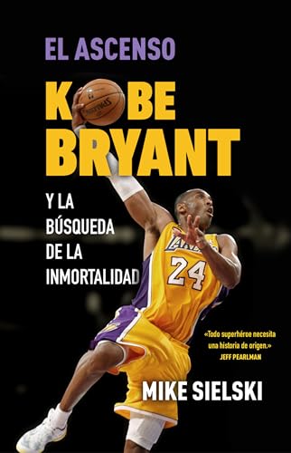 Beispielbild fr El Ascenso. Kobe Bryant Y La Búsqueda de la Inmortalidad / The Rise: Kobe Bryant and the Pursuit of Immortality zum Verkauf von ThriftBooks-Atlanta