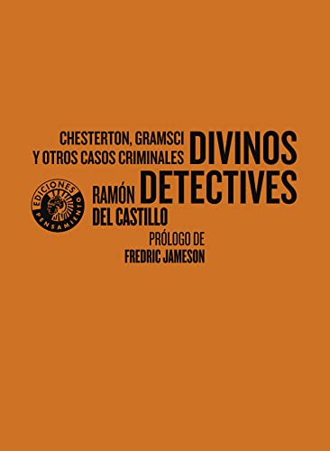 Stock image for DIVINOS DETECTIVES. CHESTERTON, GRAMSCI Y OTROS CASOS CRIMINALES for sale by KALAMO LIBROS, S.L.