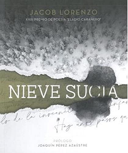 Stock image for NIEVE SUCIA. XXIII PREMIO DE POESA "ELADIO CABAERO" for sale by KALAMO LIBROS, S.L.