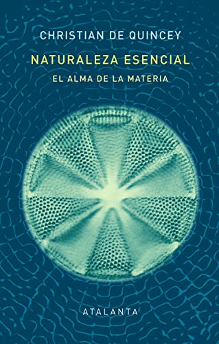 Stock image for Naturaleza esencial. El alma de la materia for sale by Librera Antonio Azorn