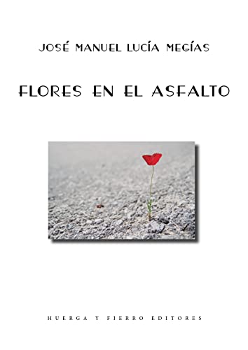 Beispielbild fr FLORES EN EL ASFALTO. zum Verkauf von KALAMO LIBROS, S.L.