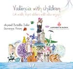 Stock image for VALENCIA FOR CHILDREN (A WALK THAT ELDERS WILL ALSO ENJOY) for sale by KALAMO LIBROS, S.L.