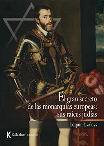 Stock image for EL GRAN SECRETO DE LAS MONARQUAS EUROPEAS: SUS RACES JUDAS. for sale by KALAMO LIBROS, S.L.