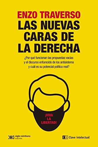 Beispielbild fr Las nuevas caras de la derecha: Por qu funcionan las propuestas vacas y el discurso enfurecido de los antisistema y cul es su potencial poltico real? zum Verkauf von medimops