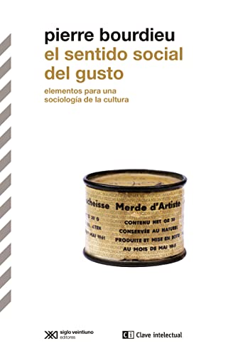 Imagen de archivo de EL SENTIDO SOCIAL DEL GUSTO. ELEMENTOS PARA UNA SOCIOLOGIA DE LA CULTURA a la venta por KALAMO LIBROS, S.L.