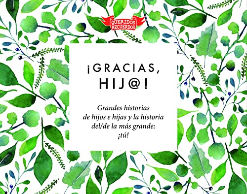 Stock image for Gracias, hij@!: Grandes historias de hijos e hijas y la historia del/de la ms grande: t! for sale by Agapea Libros