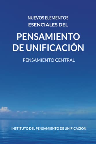 Stock image for Nuevos Elementos Esenciales del Pensamiento de Unificacin (Spanish Edition) for sale by Lucky's Textbooks