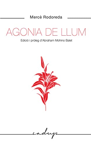 Stock image for AGONIA DE LLUM. for sale by KALAMO LIBROS, S.L.